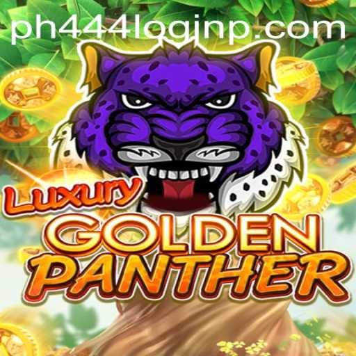 Unveiling the Thrills of LUXURYGOLDENPANTHER: Your Ultimate Guide to the Game and ph444 Login