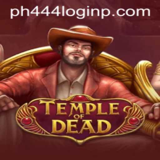 Temple of Dead: Immersive Gameplay Awaits with PH444 Login